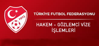 Hakem-Gözlemci Vize İşlemleri