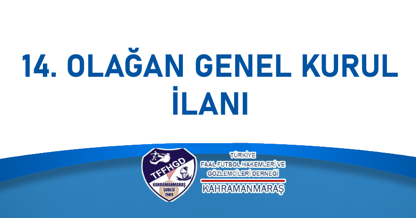 14. OLAĞAN GENEL KURUL İLANI